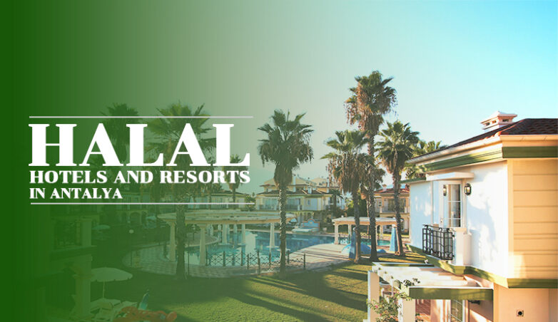 Halal Hotels and Resorts in Antalya